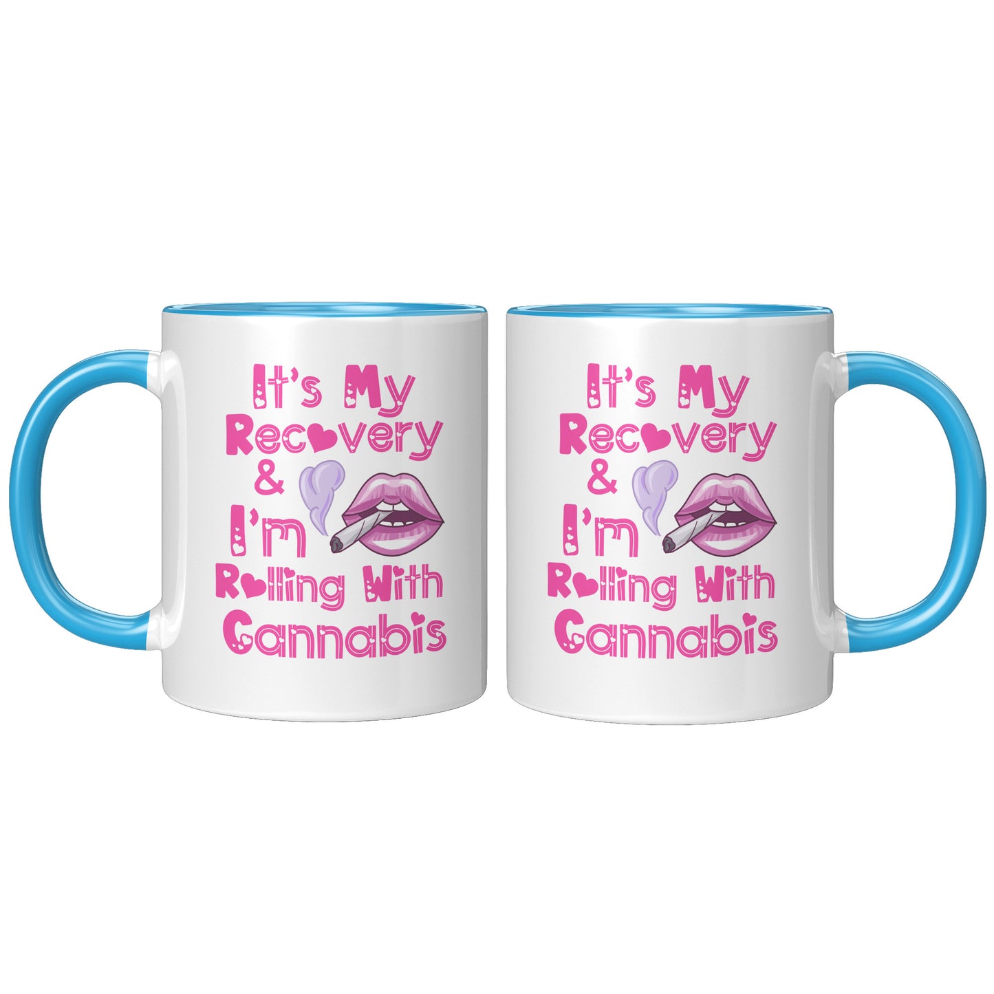t's My Recovery & I Am Rolling With Cannabis Mug, 420 Recovery, Cali Sober, Canna Recovery
