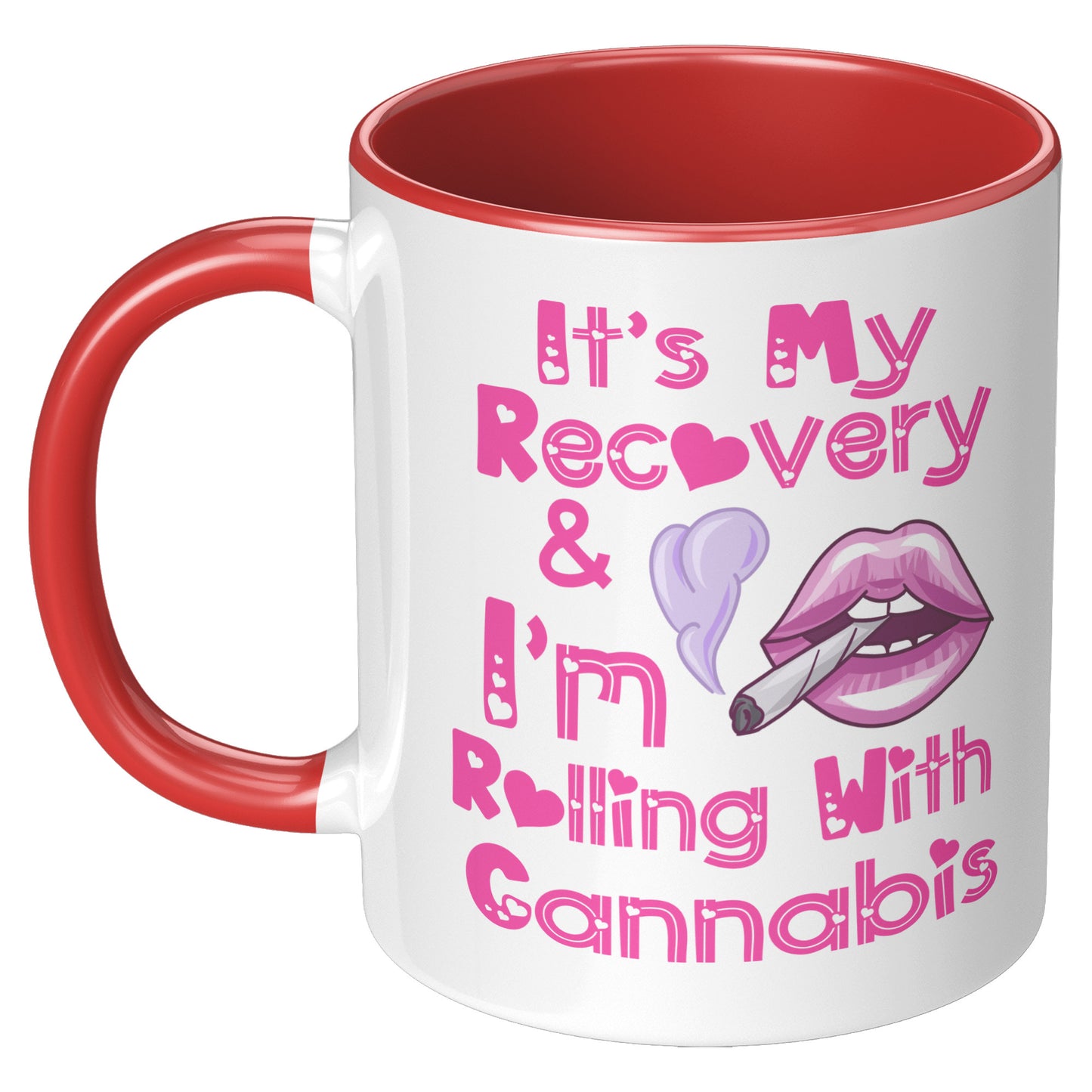 t's My Recovery & I Am Rolling With Cannabis Mug, 420 Recovery, Cali Sober, Canna Recovery