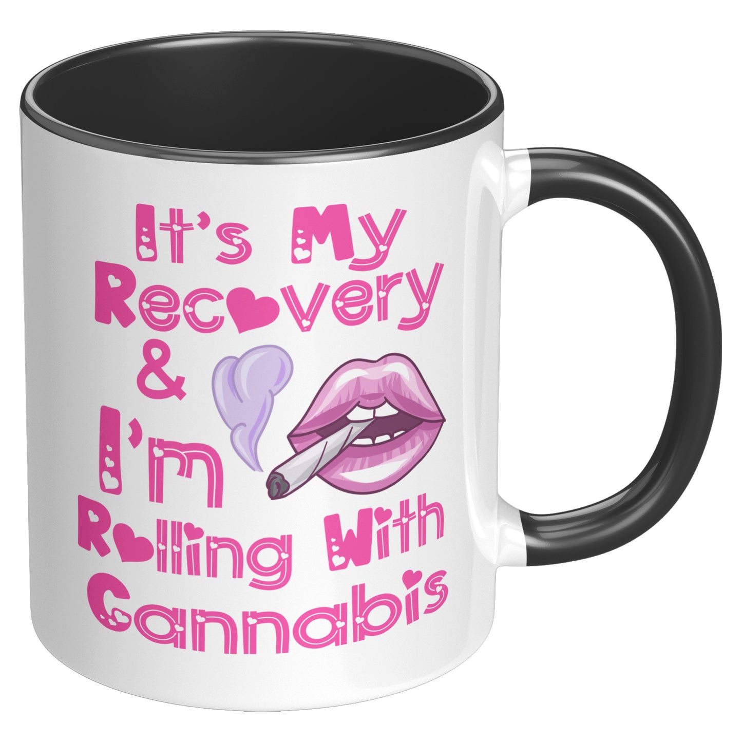 t's My Recovery & I Am Rolling With Cannabis Mug, 420 Recovery, Cali Sober, Canna Recovery