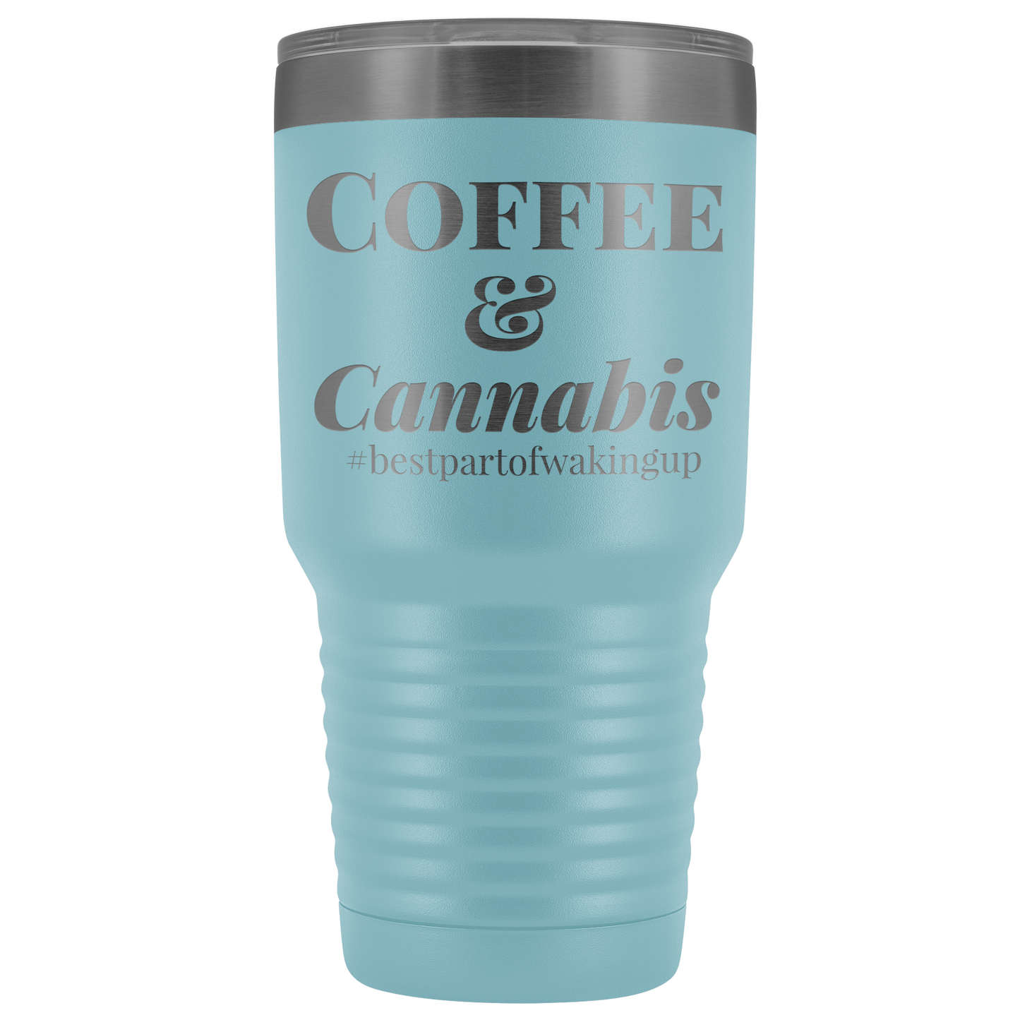 Stoner Travel Mug: Coffee & Cannabis, Best Part if Waking Travel Tumbler - Gracious Concepts