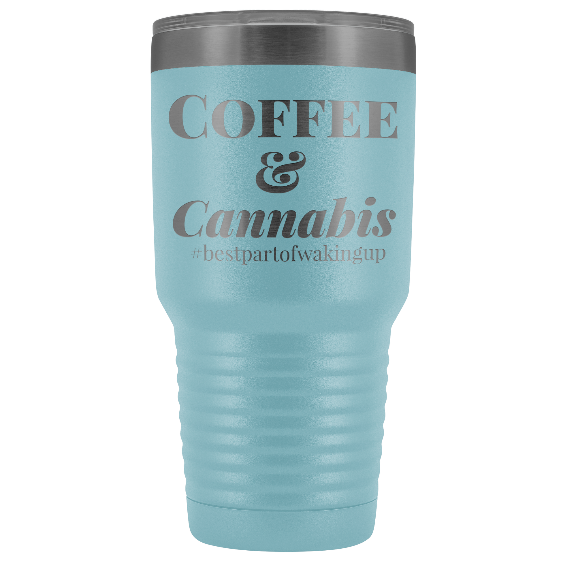 Stoner Travel Mug: Coffee & Cannabis, Best Part if Waking Travel Tumbler - Gracious Concepts