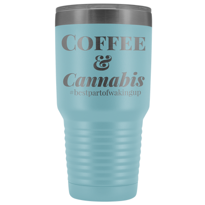 Stoner Travel Mug: Coffee & Cannabis, Best Part if Waking Travel Tumbler - Gracious Concepts