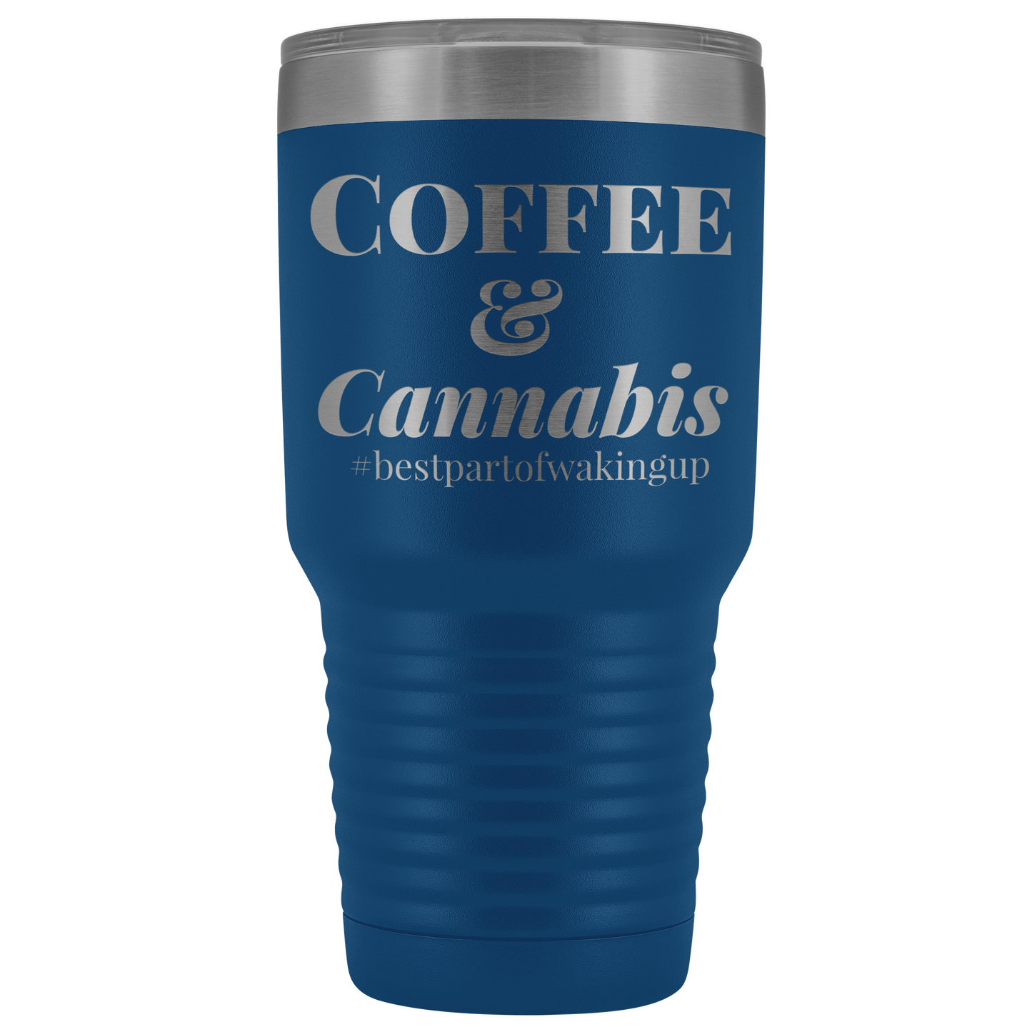 Stoner Travel Mug: Coffee & Cannabis, Best Part if Waking Travel Tumbler - Gracious Concepts