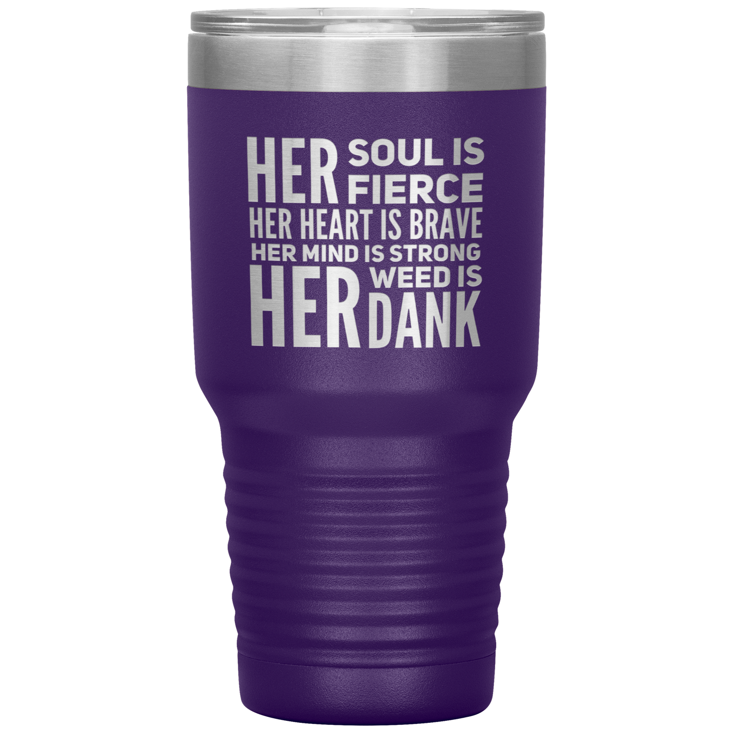 Stoner Girl Travel Mug: Fierce, Brave, Dank Weed Travel Coffee Mug - Gracious Concepts