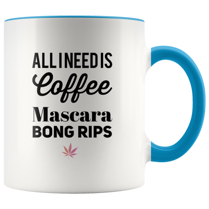 Stoner Girl Gifts: All I Need is Coffee, Mascara, Bong Rips - Gracious Concepts