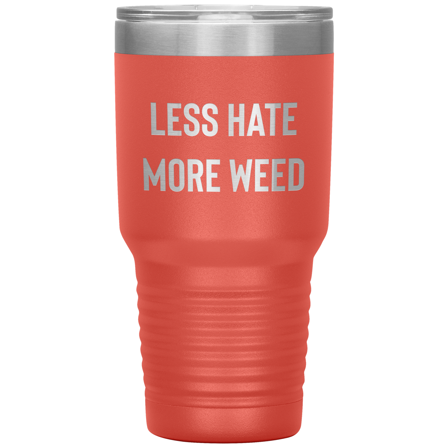 Pro Cannabis Travel Mug: Less Hate More Weed Stoner Travel Mug - Gracious Concepts