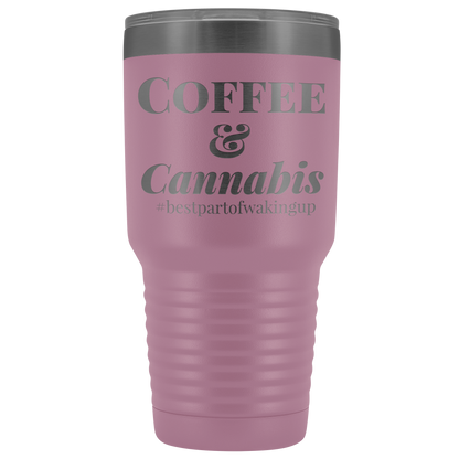 Stoner Travel Mug: Coffee & Cannabis, Best Part if Waking Travel Tumbler - Gracious Concepts