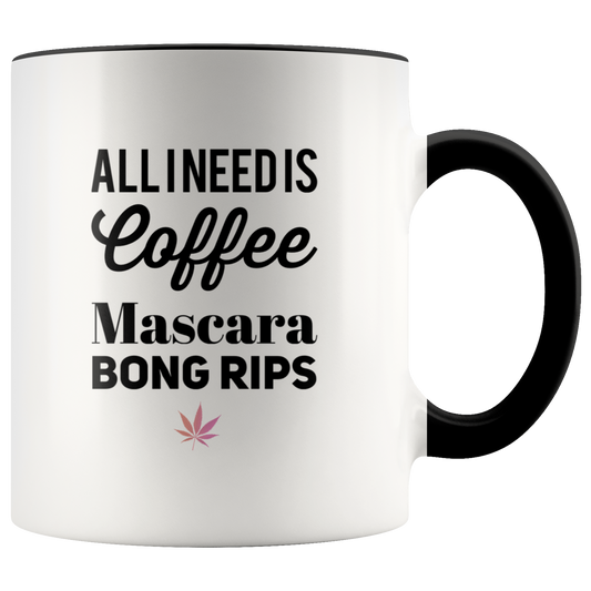 Stoner Girl Gifts: All I Need is Coffee, Mascara, Bong Rips - Gracious Concepts