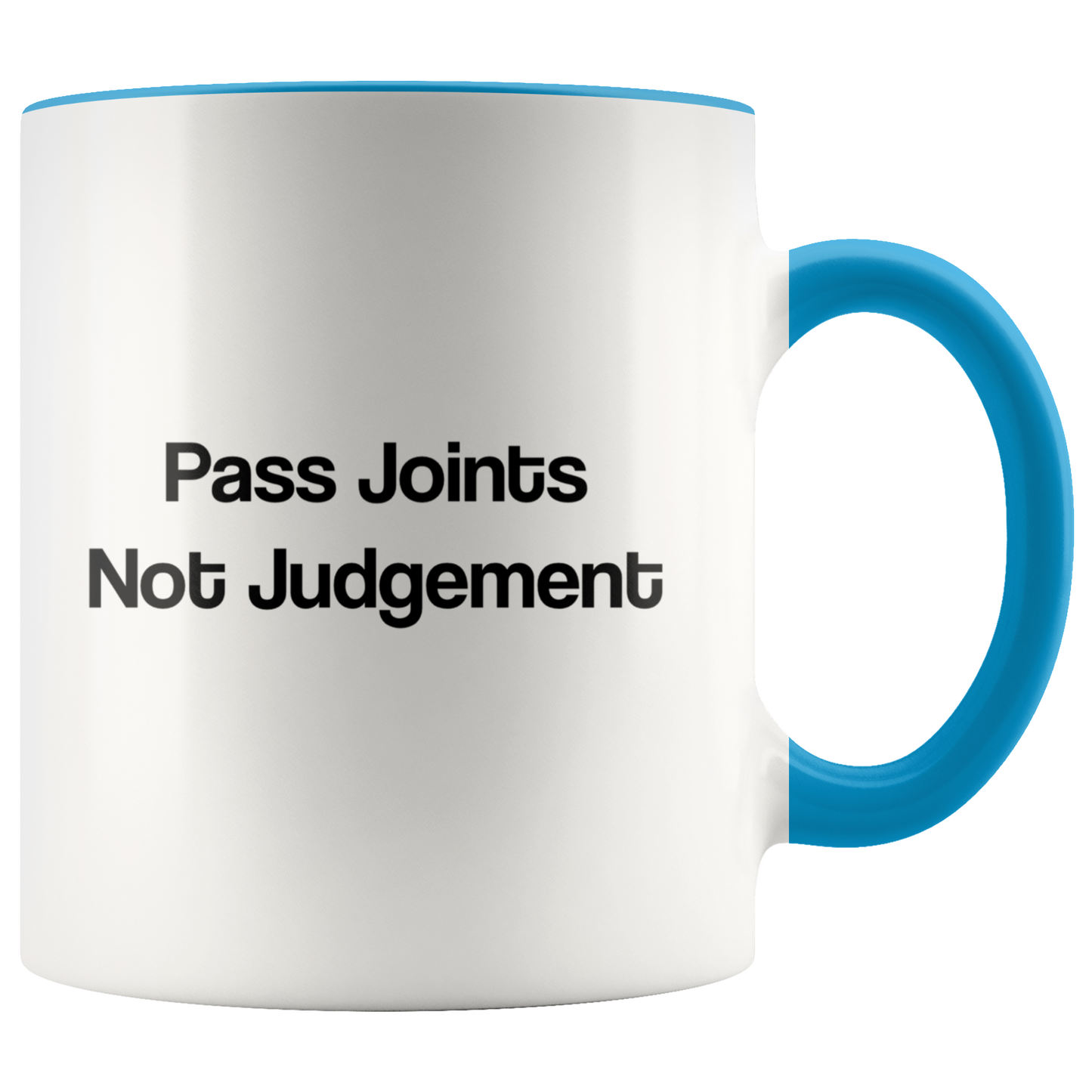 Pass Joints Not Judgement Mug, Stoner Girl Mug