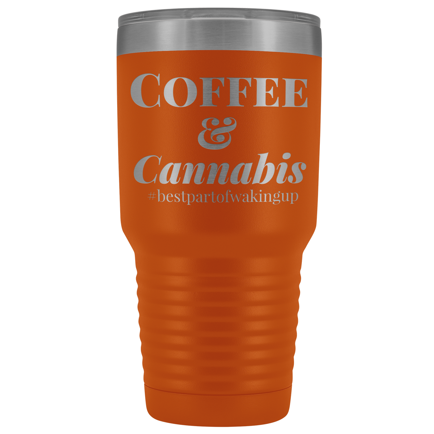 Stoner Travel Mug: Coffee & Cannabis, Best Part if Waking Travel Tumbler - Gracious Concepts