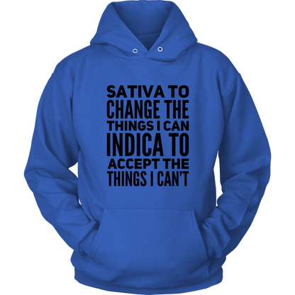 Stoner Hoodie: Sativa to Change the Things I Can, Indica to Accept the Things I Can't - Gracious Concepts