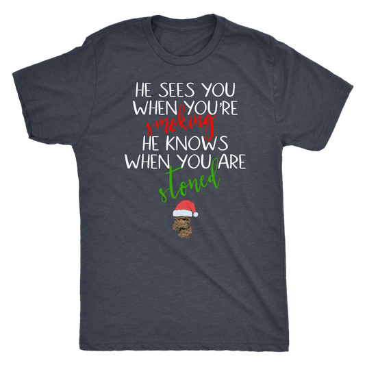 Stoner Christmas Apparel: He Sees You When You’re Smoking Men’s T-shirt - Gracious Concepts