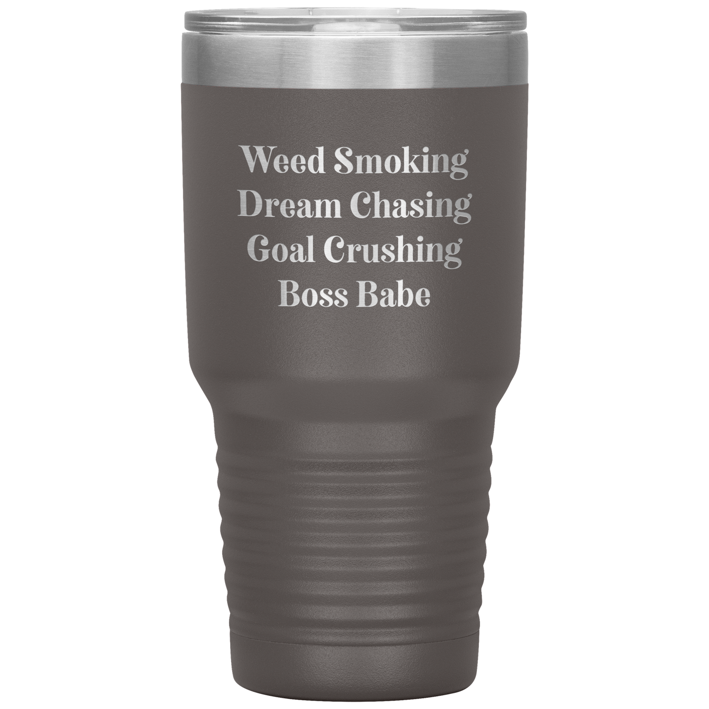 Stoner Girl Mug: Weed Smoking, Dream Chasing, Goal Crushing, Boss Babe Travel Mug - Gracious Concepts