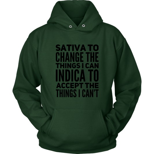 Stoner Hoodie: Sativa to Change the Things I Can, Indica to Accept the Things I Can't - Gracious Concepts