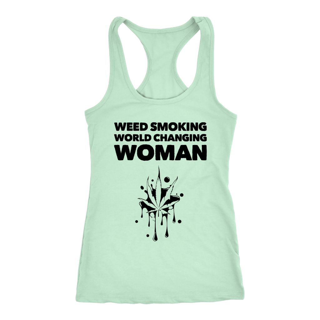 Stoner Girl Tank Top: Weed Smoking World Changing Woman Racerback, Stoner Girl Apparel