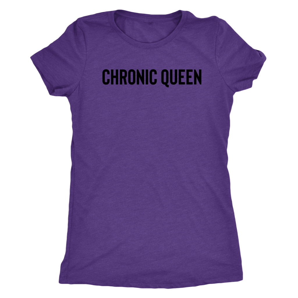 Stoner Girl Apparel Chronic Queen Women's T-shirt - Gracious Concepts