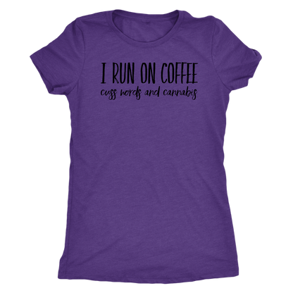 I Run on Coffee, Cannabis and Cuss Words - Gracious Concepts