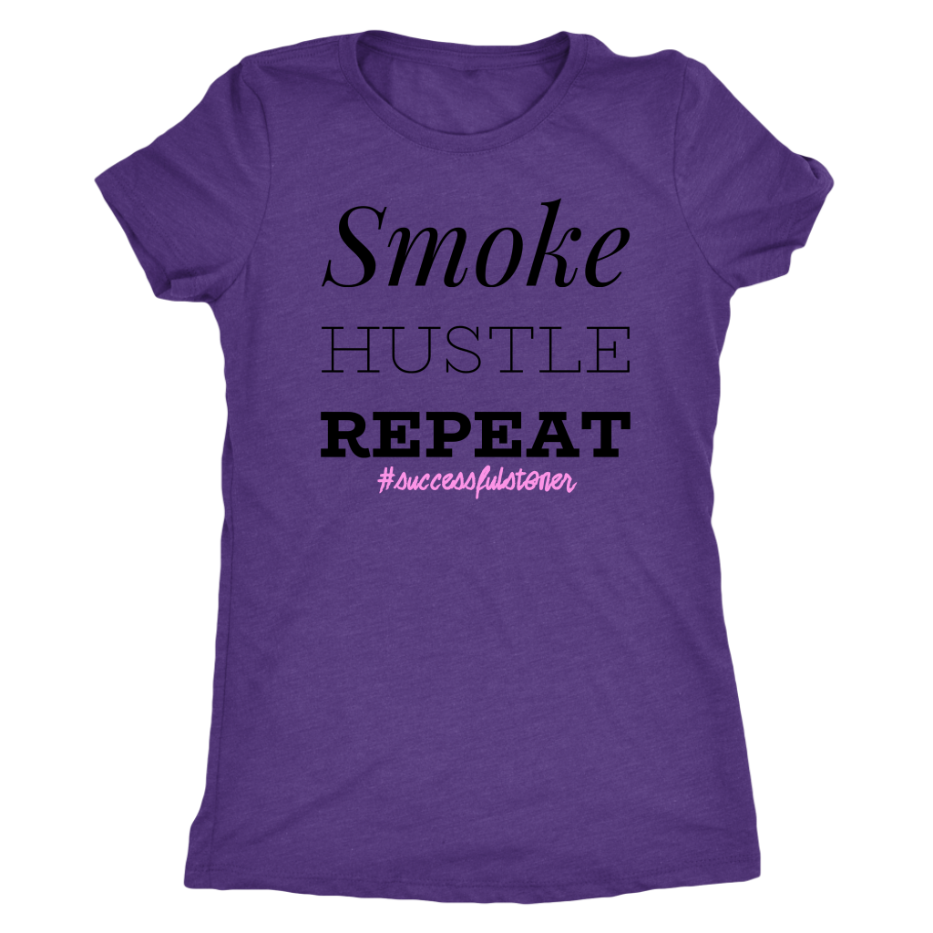 Successful Stoner: Smoke Hustle Repeat Racerback or T-shirt - Gracious Concepts