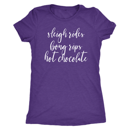 Stoner Girl Winter T-Shirt: Sleigh Rides, Bong Rips, Hot Chocolate - Gracious Concepts