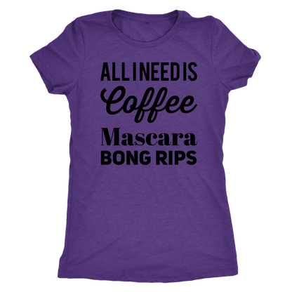 Stoner Girl Apparel: All I Need is Coffee, Mascara, Bong Rips - Gracious Concepts