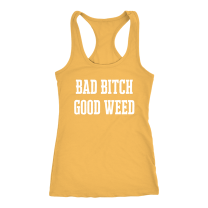 Sassy Stoner Girl Bad Bitch Good Weed Racerback Tank - Gracious Concepts
