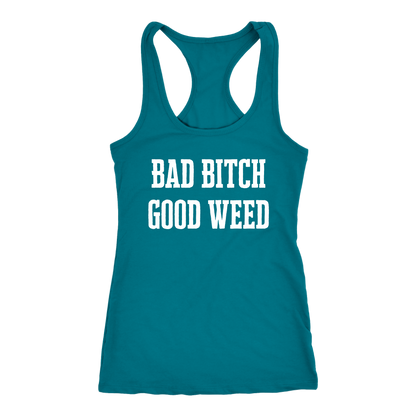 Sassy Stoner Girl Bad Bitch Good Weed Racerback Tank - Gracious Concepts