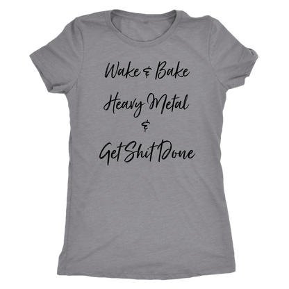 Wake & Bake Heavy Metal and Get Shit Done T-shirt - Gracious Concepts