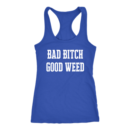 Sassy Stoner Girl Bad Bitch Good Weed Racerback Tank - Gracious Concepts