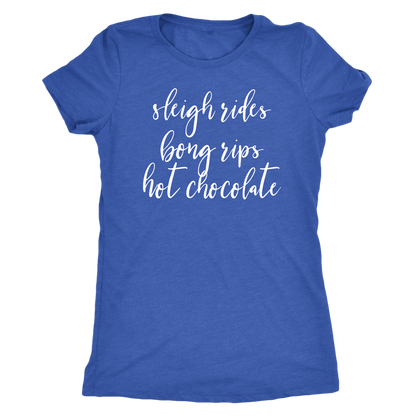 Stoner Girl Winter T-Shirt: Sleigh Rides, Bong Rips, Hot Chocolate - Gracious Concepts
