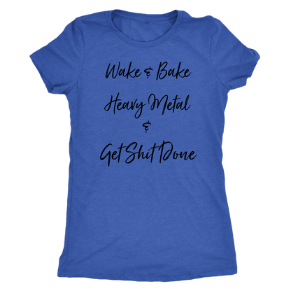 Wake & Bake Heavy Metal and Get Shit Done T-shirt - Gracious Concepts