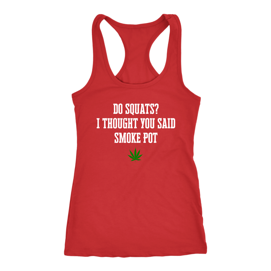 Do Squats? Smoke Pot Racerback Tank - Gracious Concepts