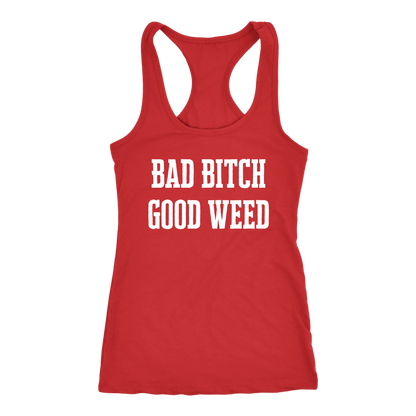 Sassy Stoner Girl Bad Bitch Good Weed Racerback Tank - Gracious Concepts