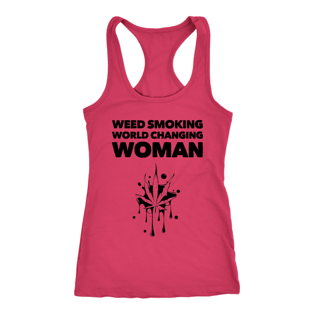 Stoner Girl Tank Top: Weed Smoking World Changing Woman Racerback, Stoner Girl Apparel