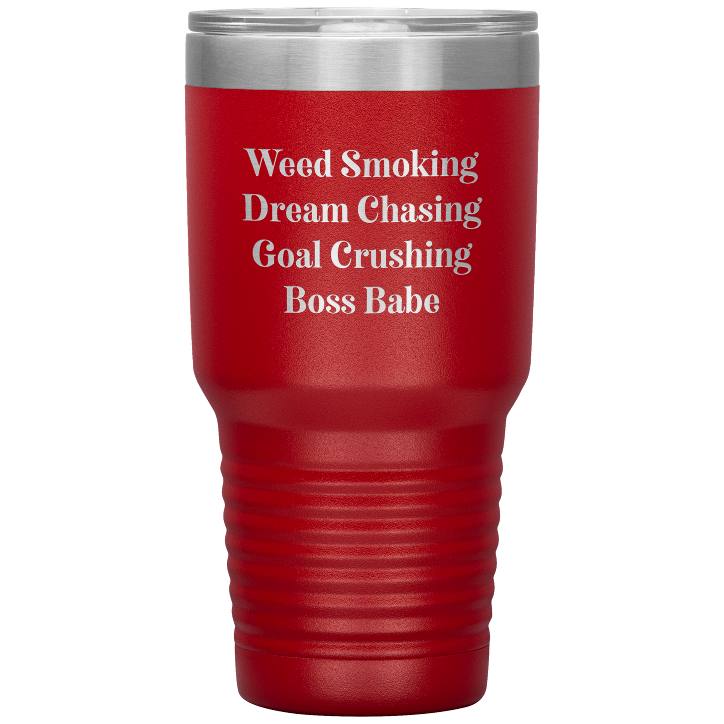 Stoner Girl Mug: Weed Smoking, Dream Chasing, Goal Crushing, Boss Babe Travel Mug - Gracious Concepts