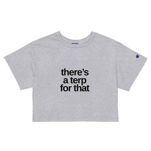 There's a Terp for That Champion crop top