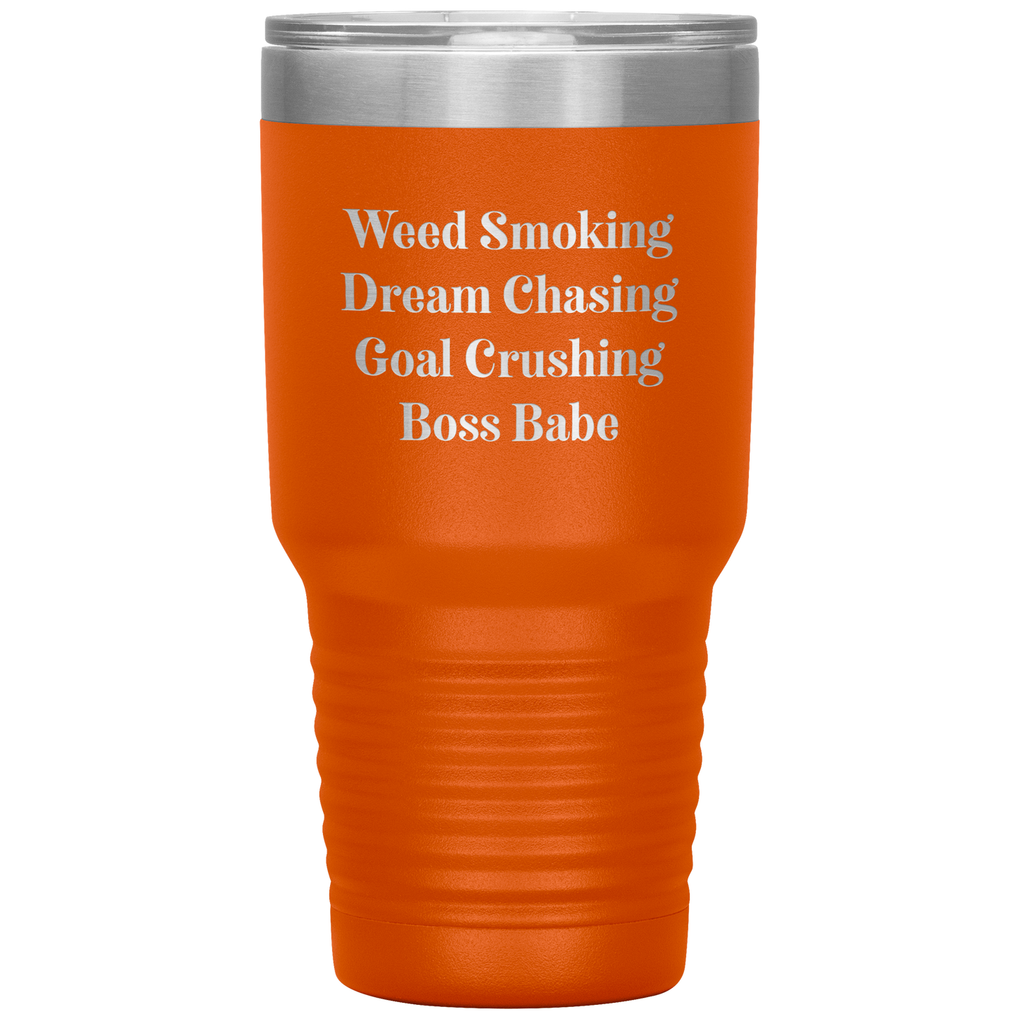 Stoner Girl Mug: Weed Smoking, Dream Chasing, Goal Crushing, Boss Babe Travel Mug - Gracious Concepts