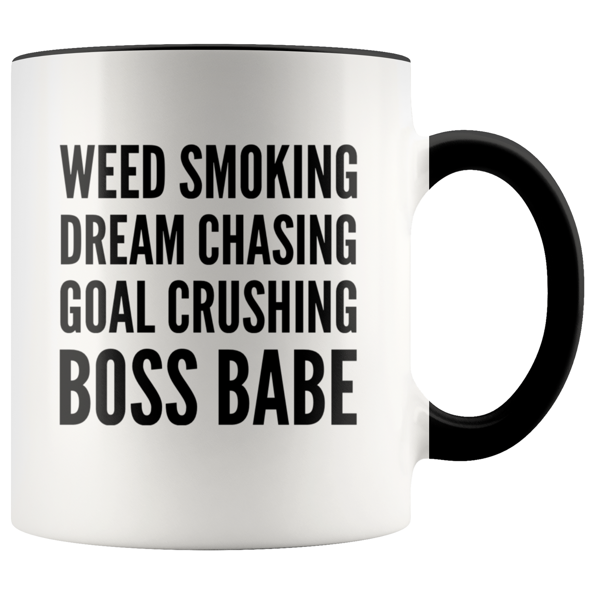 Stoner Girl Mug: Weed Smoking, Dream Chasing, Goal Crushing, Boss Babe Coffee Mug - Gracious Concepts