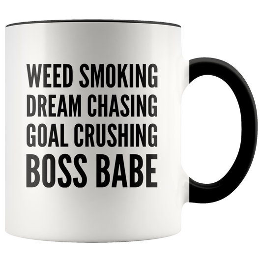 Stoner Girl Mug: Weed Smoking, Dream Chasing, Goal Crushing, Boss Babe Coffee Mug - Gracious Concepts