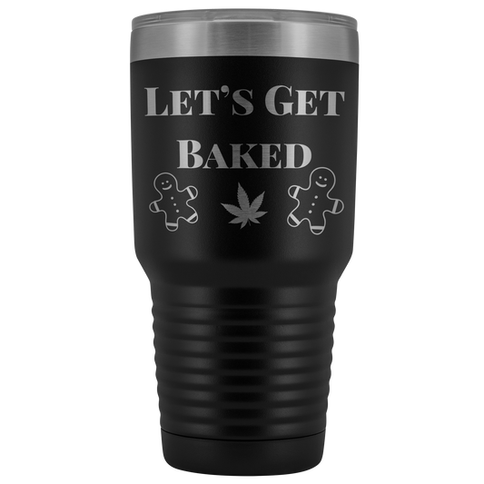 Stoner Christmas: Let’s Get Baked Tumbler, Cannabis Themed Gifts - Gracious Concepts