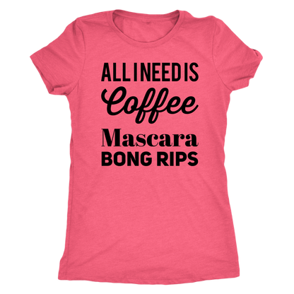 Stoner Girl Apparel: All I Need is Coffee, Mascara, Bong Rips - Gracious Concepts