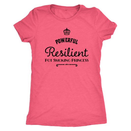 Powerful Resilient Pot Smoking Princess T-shirt - Gracious Concepts