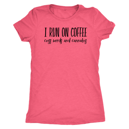 I Run on Coffee, Cannabis and Cuss Words - Gracious Concepts