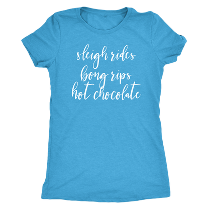 Stoner Girl Winter T-Shirt: Sleigh Rides, Bong Rips, Hot Chocolate - Gracious Concepts