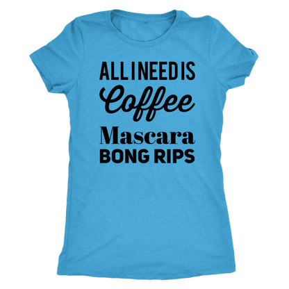 Stoner Girl Apparel: All I Need is Coffee, Mascara, Bong Rips - Gracious Concepts