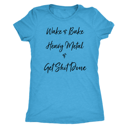 Wake & Bake Heavy Metal and Get Shit Done T-shirt - Gracious Concepts