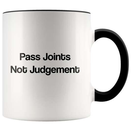 Pass Joints Not Judgement Mug, Stoner Girl Mug