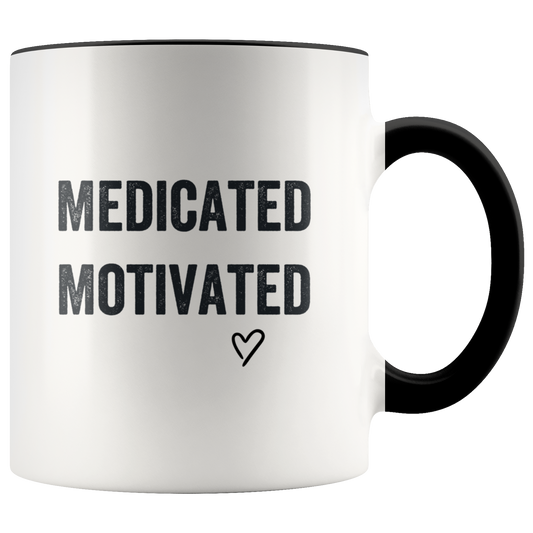 Stoner Mug: Medicated & Motivated Coffee Mug