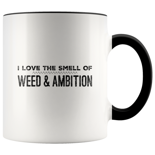 I Love The Smell of Weed & Ambition - Gracious Concepts