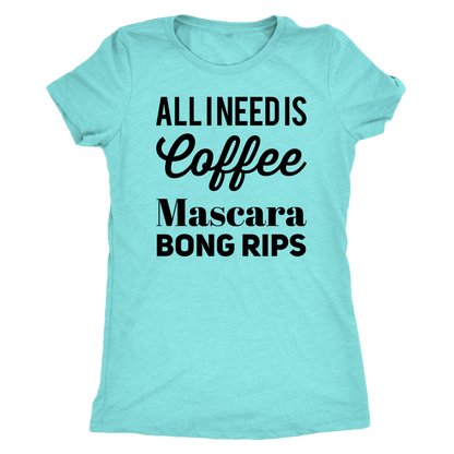 Stoner Girl Apparel: All I Need is Coffee, Mascara, Bong Rips - Gracious Concepts