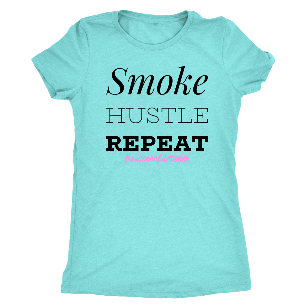 Successful Stoner: Smoke Hustle Repeat Racerback or T-shirt - Gracious Concepts